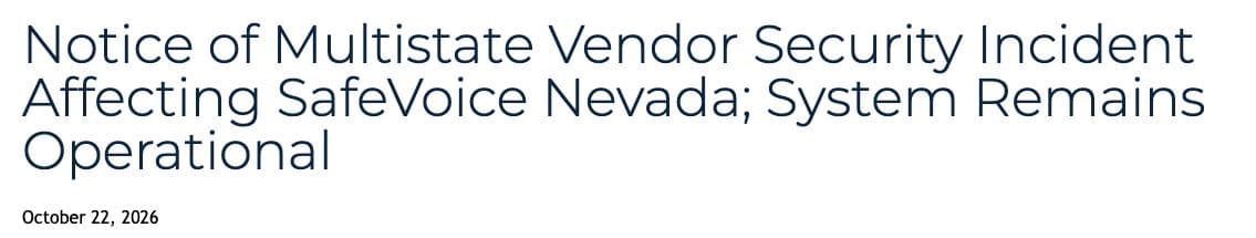 Nevada’s original October 22 public notice identifies the affected SafeVoice service and confirms that it remains operational.