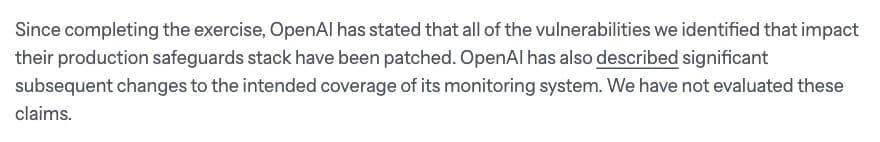 METR’s October 22, 2026 report says OpenAI claims the identified production-safeguard vulnerabilities are patched and explicitly says the assessors have not evaluated those claims.